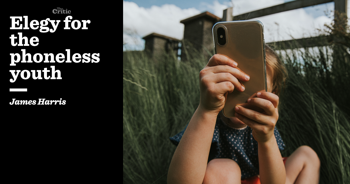 Elegy for the phoneless youth | James Harris | The Critic Magazine