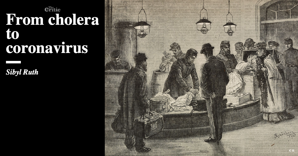 From cholera to coronavirus | Sibyl Ruth | The Critic Magazine