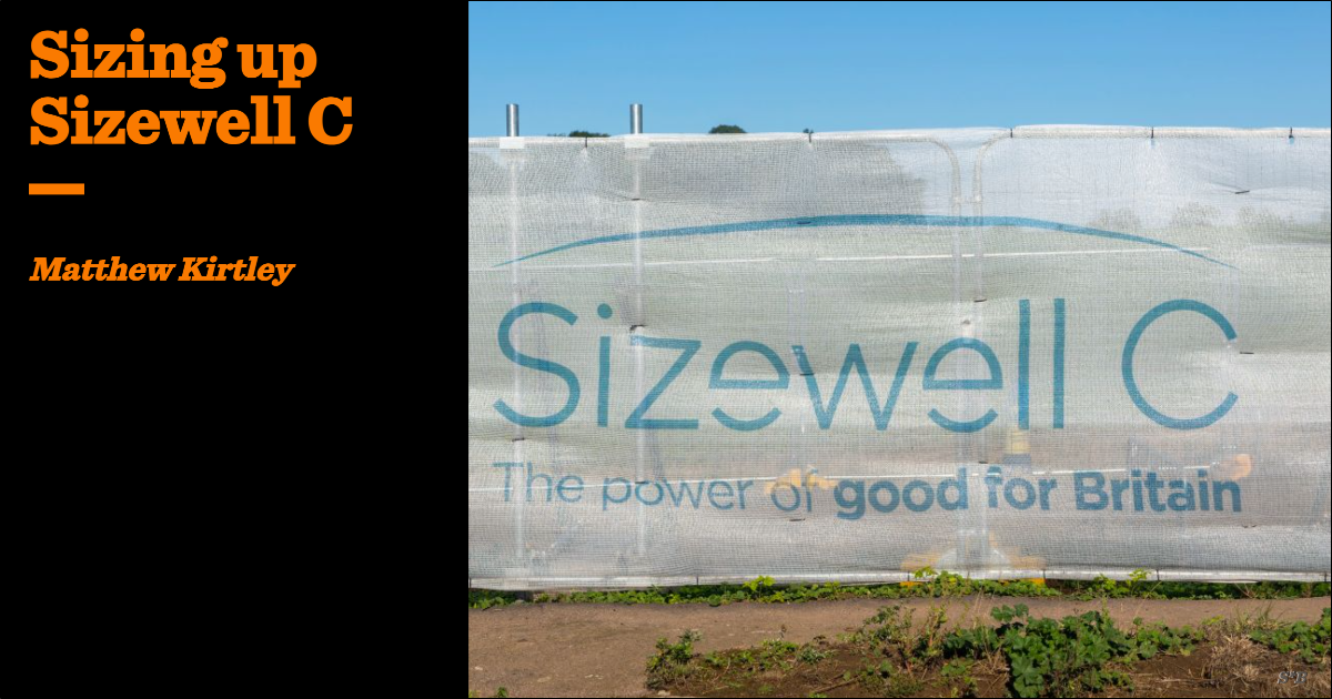 Sizing Up Sizewell C