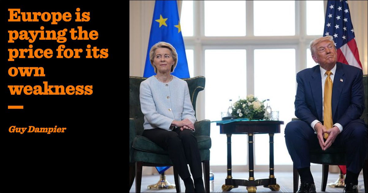 Europe is paying the price for its own weakness