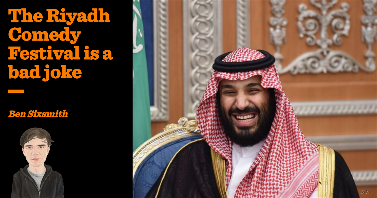 The Riyadh Comedy Festival is a bad joke