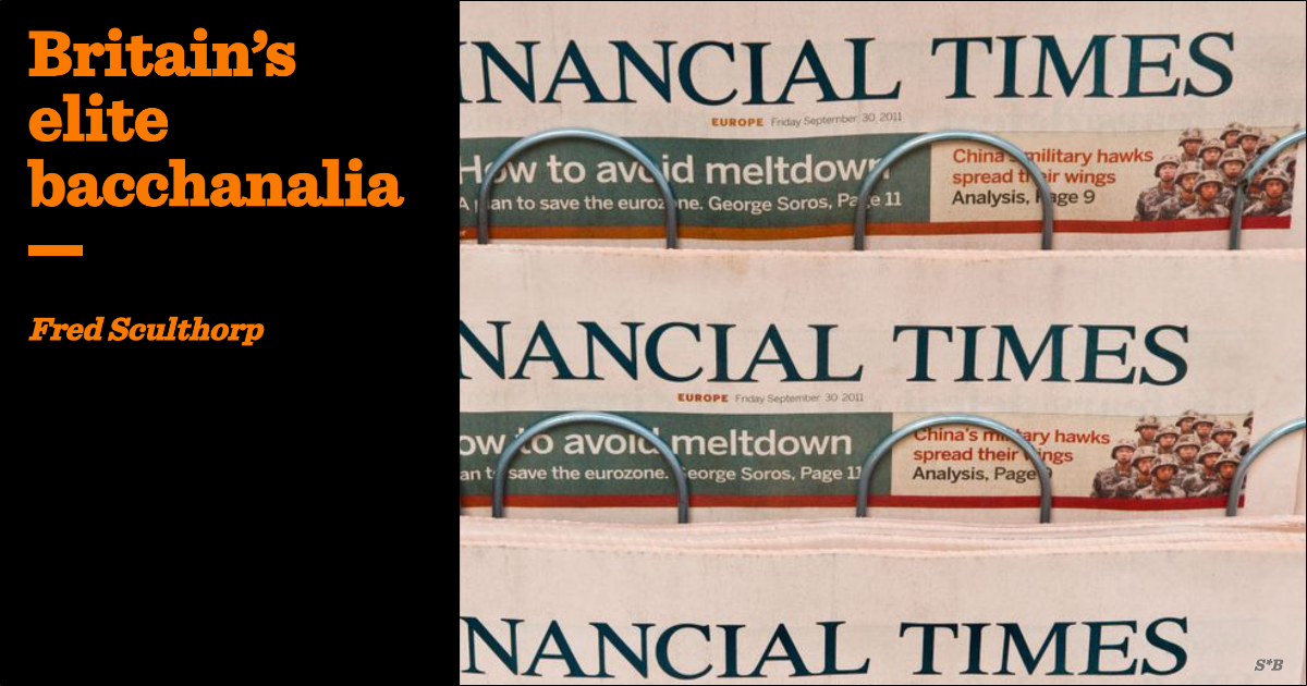 Britain’s elite bacchanalia