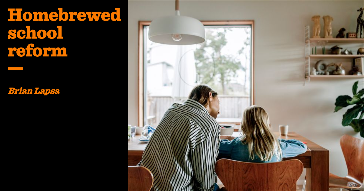 Homebrewed school reform