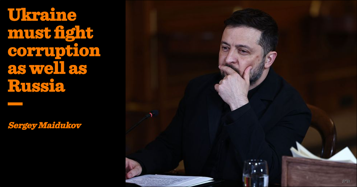 Ukraine must fight corruption as well as Russia