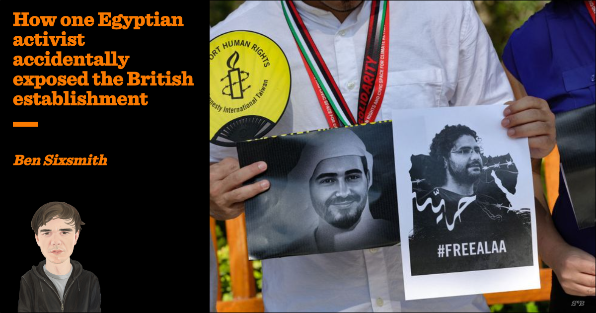 How one Egyptian activist accidentally exposed the British establishment