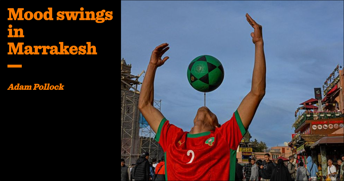 Mood swings in Marrakesh