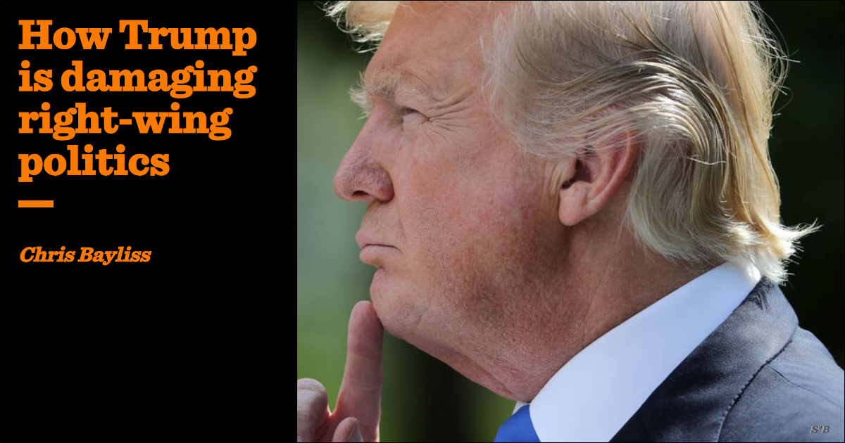 How Trump is damaging right-wing politics