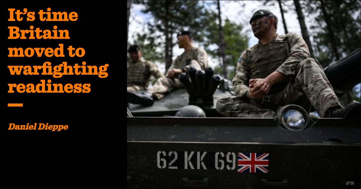 It’s time Britain moved to warfighting readiness