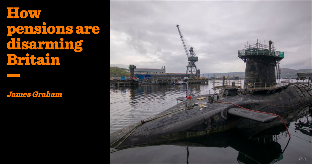 How pensions are disarming Britain