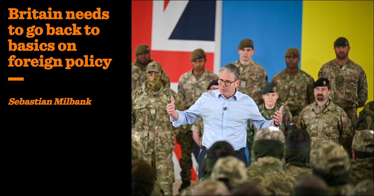 Britain needs to go back to basics on foreign policy