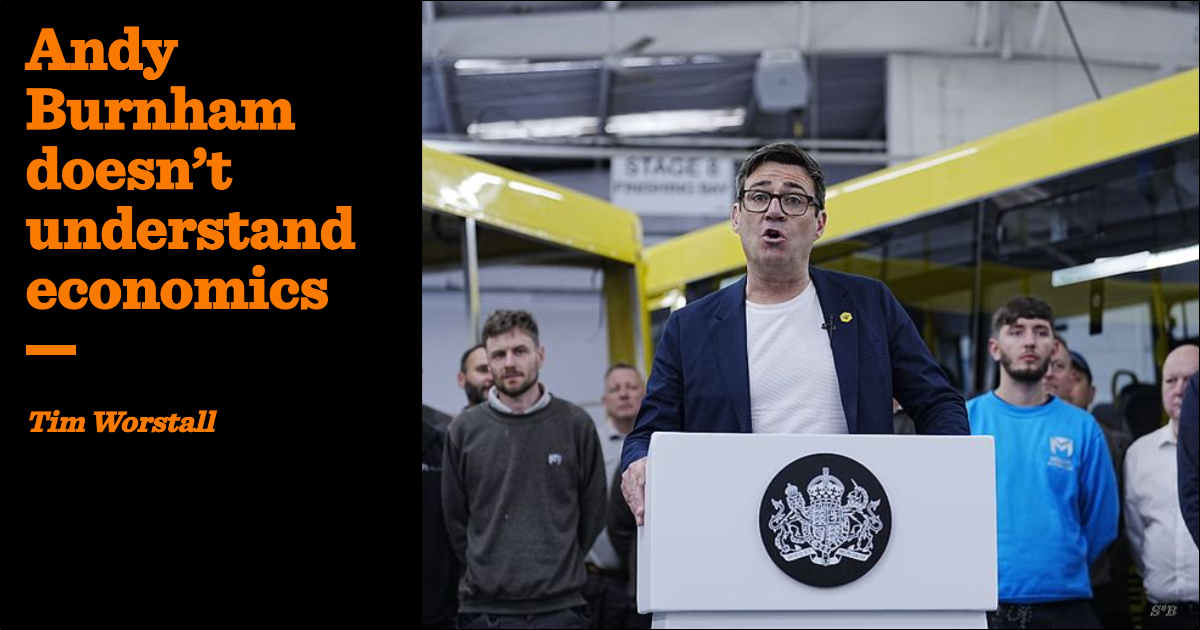Andy Burnham doesn’t understand economics