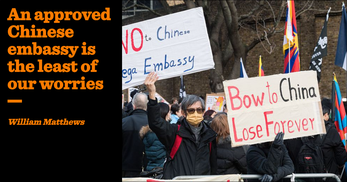 An approved Chinese embassy is the least of our worries