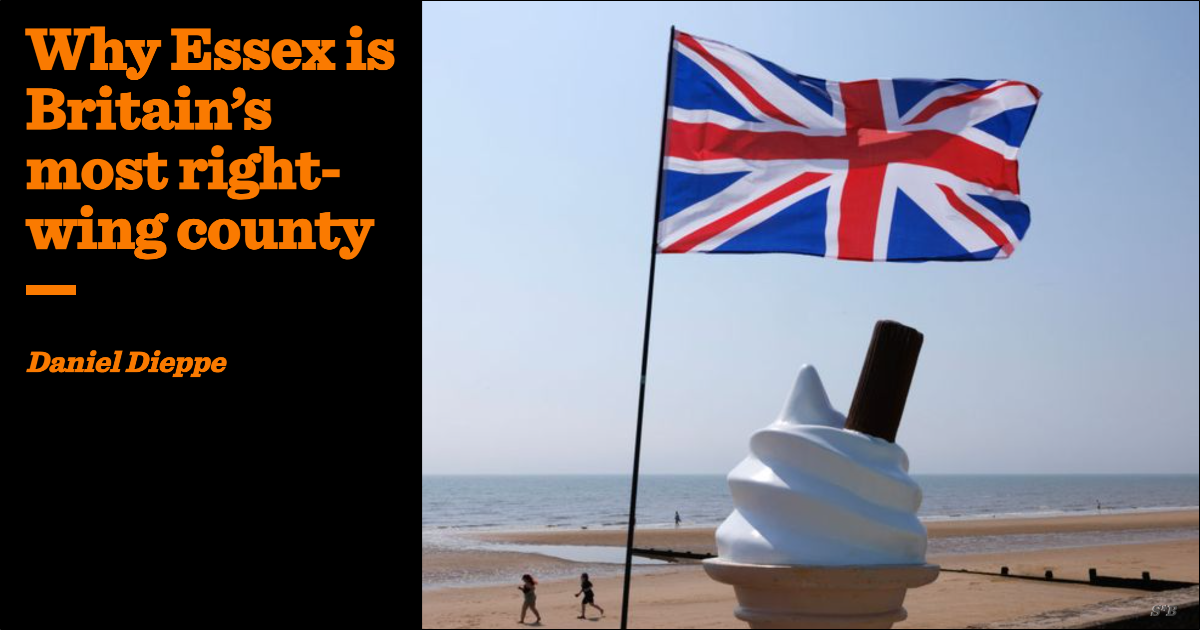 Why Essex is Britain’s most right-wing county