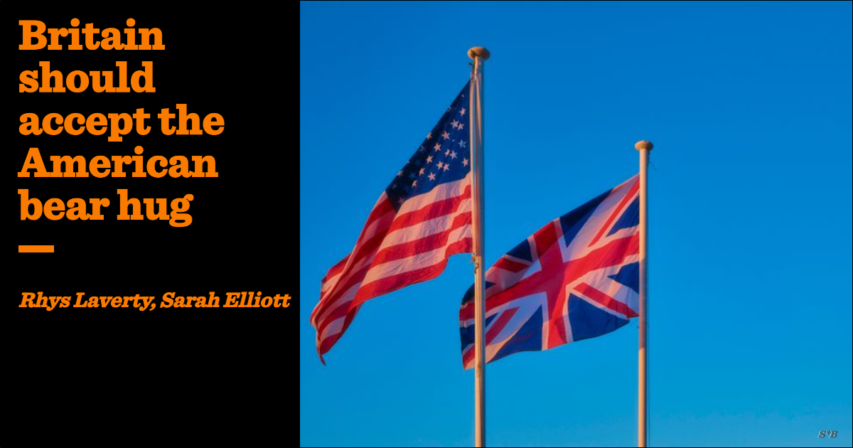 Britain should accept the American bear hug