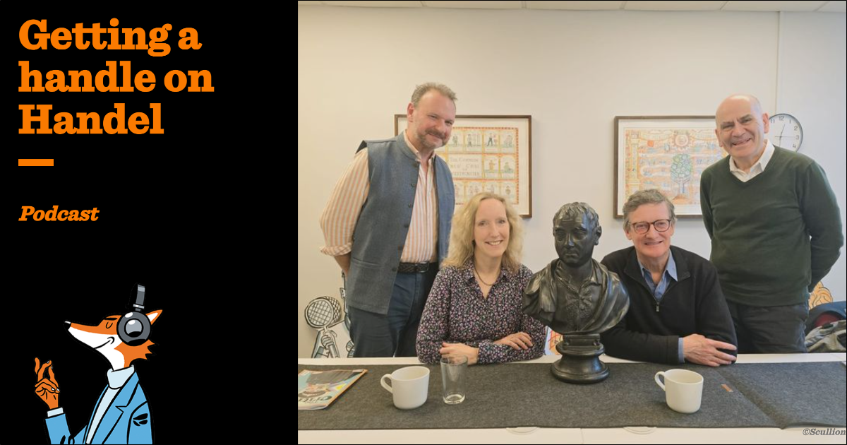 Getting A Handle Getting a handle on Handel | Podcast | The Critic Magazine