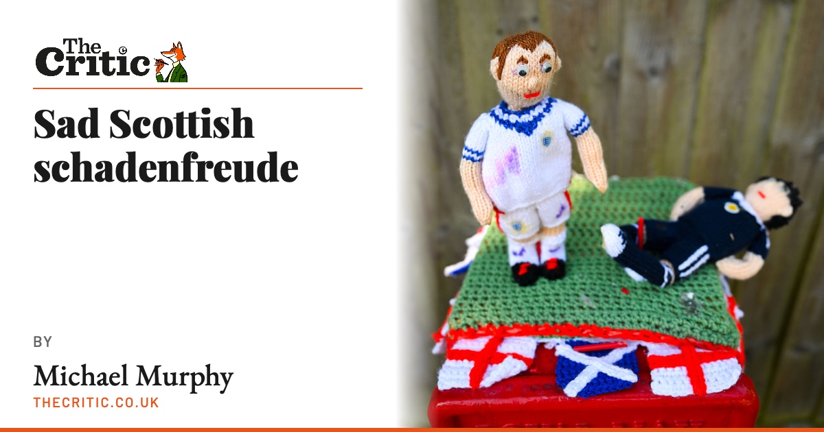 Sad Scottish schadenfreude